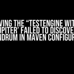 Solving the “TestEngine with ID ‘junit-jupiter’ failed to discover tests” Conundrum in Maven Configuration